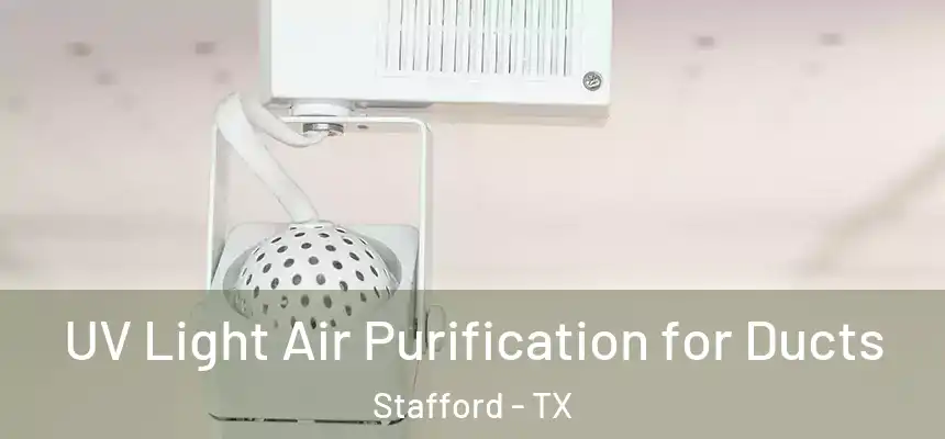  UV Light Air Purification for Ducts Stafford - TX